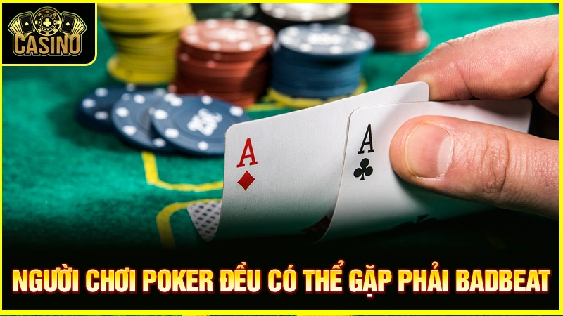 Badbeat trong Poker là gì? Giải thích & chiến thuật tránh hiệu quả 35