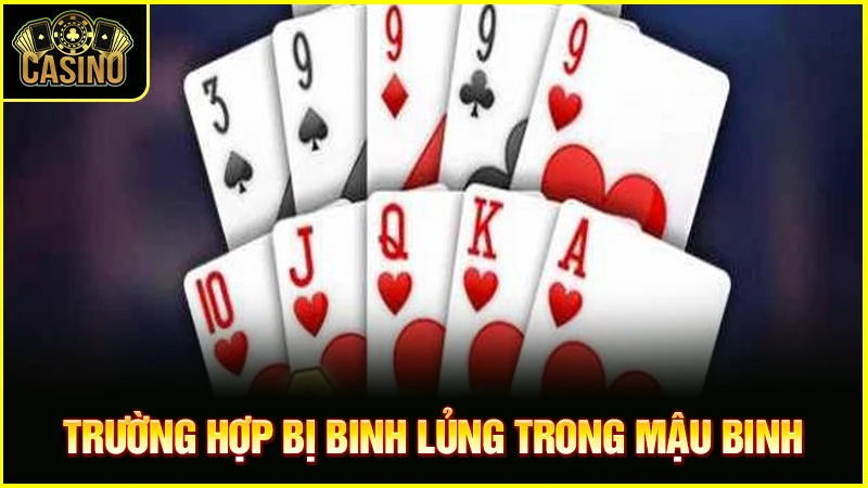 Binh lủng là gì trong mậu binh? Chiến thuật tránh lủng bài 19