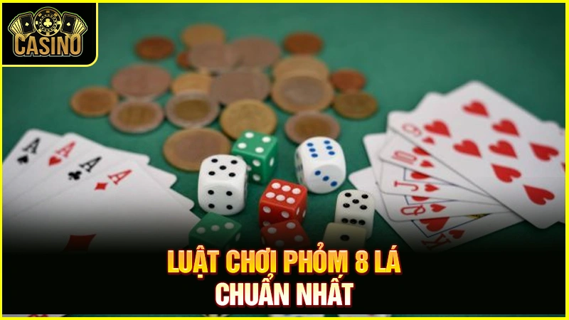 Cách chơi phỏm 8 lá Hải Phòng | Luật & bí quyết đánh thắng 10 Cách chơi phỏm 8 lá Hải Phòng | Luật & bí quyết đánh thắng 9