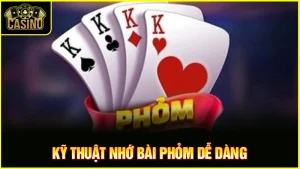 Cách nhớ bài đánh phỏm | Bí quyết & kỹ thuật đánh hiệu quả 7