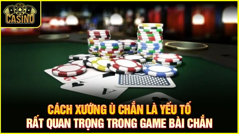 Cách xướng ù chắn | Cách xướng và thủ thuật ù chắn tối ưu 25