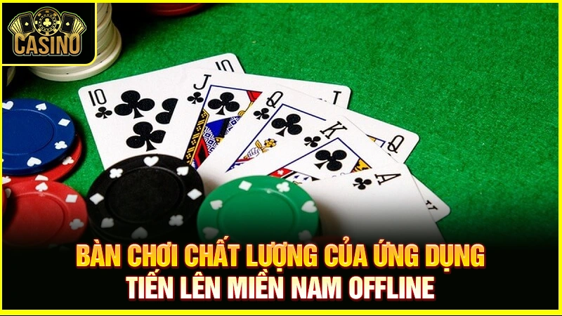 #7 app tiến lên miền nam offline hay nhất | Tải về PC & mobile 31